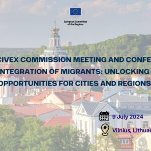 23rd CIVEX commission meeting and Conference on 'Integration of migrants: unlocking new opportunities for cities and regions'
