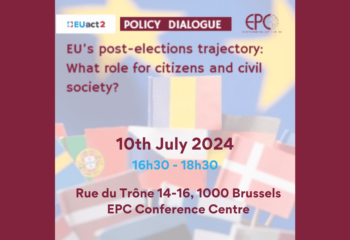 EU’s post-elections trajectory: What role for citizens and civil society?